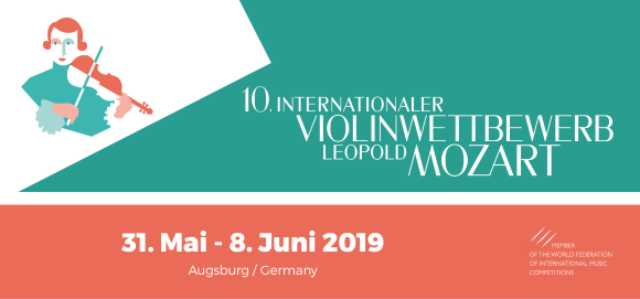 10. Internationaler Violinwettbewerb Leopold Mozart Augsburg, 31. Mai – 8 Juni 2019